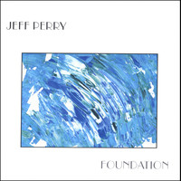 Jeff Perry - Foundation