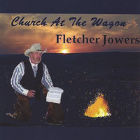 Fletcher Jowers - Church At The Wagon