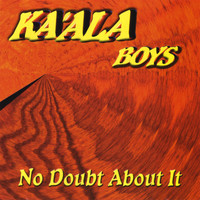 Ka'ala Boys - No Doubt About It