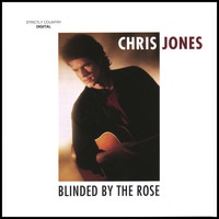 Chris Jones - Blinded By The Rose