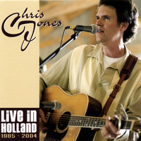 Chris Jones - Live In Holland 1985 - 2004