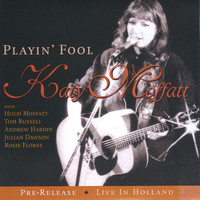 Katy Moffatt - Playin' Fool