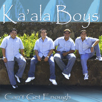 Ka'ala Boys - Can't Get Enough