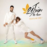 21 Juin Le Duo - Peux-tu me dire ?
