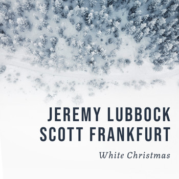 Jeremy Lubbock and Scott Frankfurt - White Christmas (Instrumental)