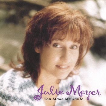 Julie Meyer - You Make Me Smile