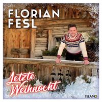 Florian Fesl - Letzte Weihnacht