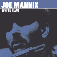 Joe Mannix - White Flag