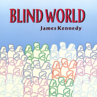 James Kennedy - Blind World