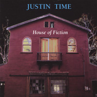 Justin Time - House of Fiction