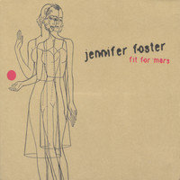 Jennifer Foster - Fit For Mars