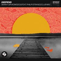 Deepend - Skinny Dip (Komodo) [feat. Philip Strand] (Club Mix)
