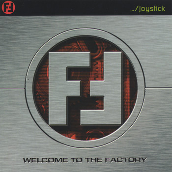 Joystick - Welcome To The Factory
