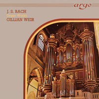 Gillian Weir - Gillian Weir - A Celebration, Vol. 4 - J.S. Bach