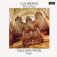 Gillian Weir - Gillian Weir - A Celebration, Vol. 6 - Couperin, Clérambault