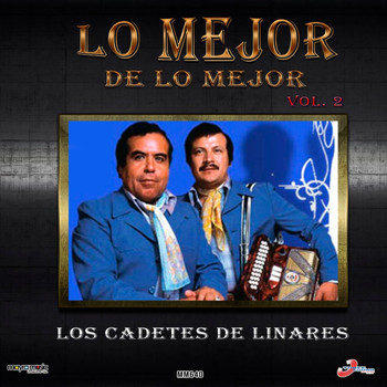 Los Cadetes de Linares - Lo Mejor De Lo Mejor, Vol. 2