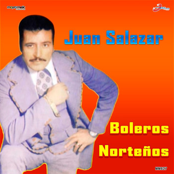 Juan Salazar - Boleros Norteños