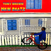Tony Brown - New Beatz