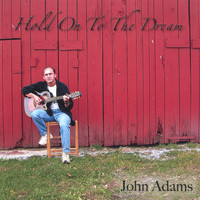 John Adams - Hold On To The Dream