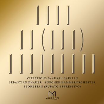 Arash Safaian, Sebastian Knauer & Zürcher Kammerorchester - Florestan (Rubato Espressivo)