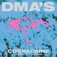 DMA's - Cobracaine (Jacques Lu Cont Remix)