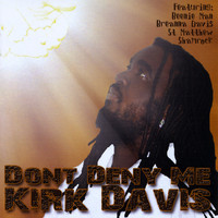 Kirk Davis - Don't Deny Me