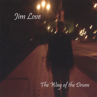 Jim Love - The Way of the Drum
