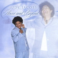 Judy Jacobs - Above and Beyond