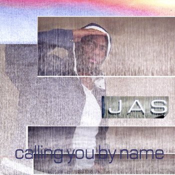 Jas - Calling You By Name