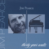 Jim Pearce - Thirty Year Waltz