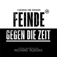 Richard Ruzicka - Feinde - Gegen die Zeit (Original Soundtrack)