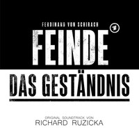Richard Ruzicka - Feinde - Das Geständnis (Original Soundtrack)