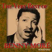 Benny Moré - The Very Best Of (Remastered)
