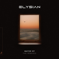 Elysian - Water EP (The Remixes)