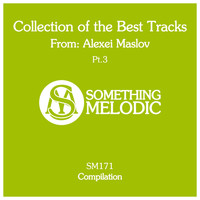 Alexei Maslov - Collection of the Best Tracks From: Alexei Maslov, Pt. 3
