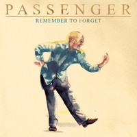 Passenger - Remember to Forget (Explicit)