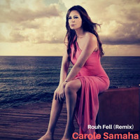 Carole Samaha - Rouh Fell (Remıx)