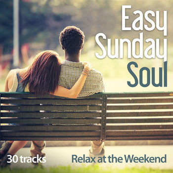 Various Artists - Easy Sunday Soul: Relax At The Weekend