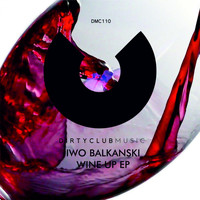 Iwo Balkanski - Wine Up Ep