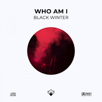 Black Winter - Who Am I
