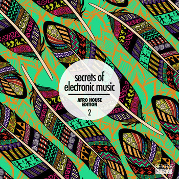 Various Artists - Secrets of Electronic Music: Afro House Edition, Vol. 2 (Explicit)