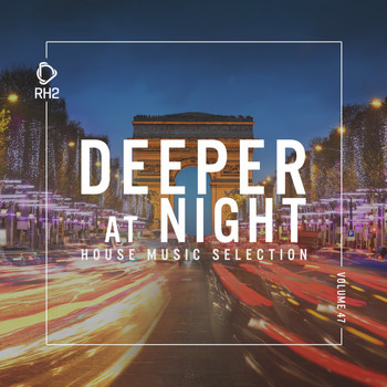 Various Artists - Deeper at Night, Vol. 47