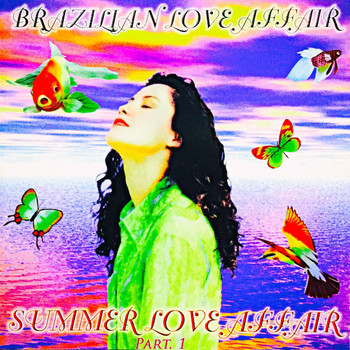 Brazilian Love Affair - Summer Love Affair, Pt. 1