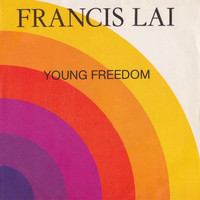 Francis Lai - Young Freedom (2020 Remastered)
