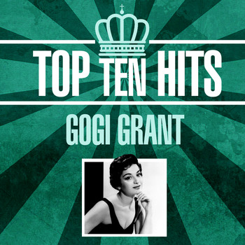 Gogi Grant - Top 10 Hits