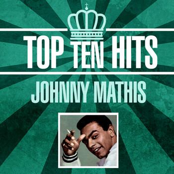 Johnny Mathis - Top 10 Hits