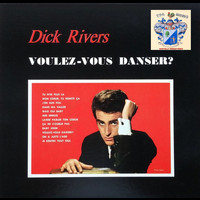 Dick Rivers - Voulez-Vous Danser