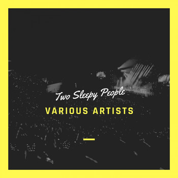 Various Artists - Two Sleepy People
