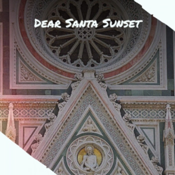 Various Artists - Dear Santa Sunset (Explicit)