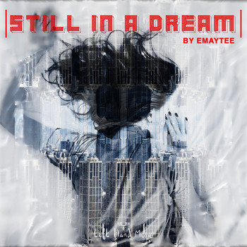 Emaytee - Still In A Dream